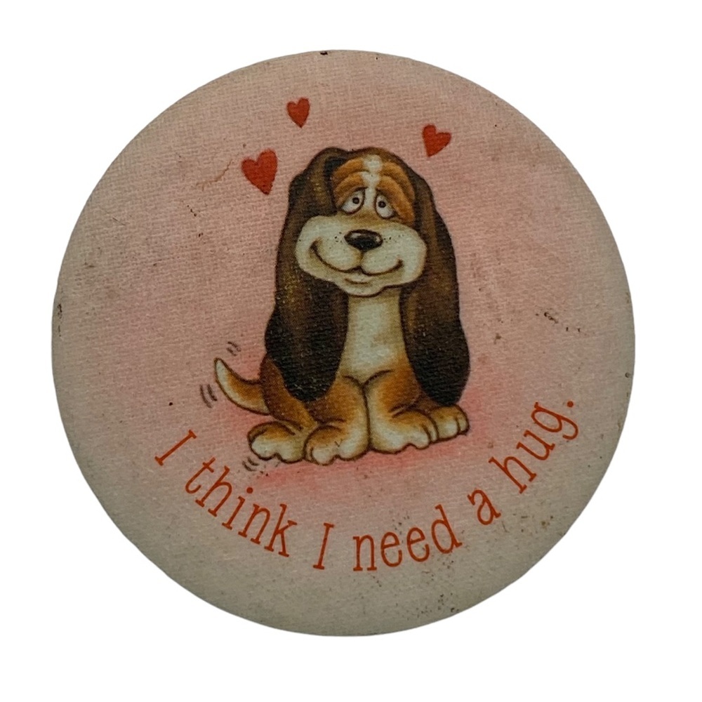 Vintage 1983 Cute Puppy I Think I Need A Hug Matte Pin